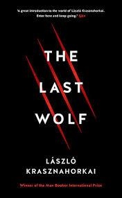 THE LAST WOLF AND HERMAN | 9781781258149 | LÁSZLÓ KRASZNAHORKAI