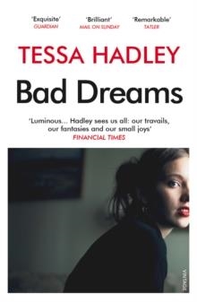 BAD DREAMS AND OTHER STORIES | 9781784704049 | TESSA HADLEY