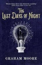 LAST DAYS OF NIGHT | 9781471165757 | GRAHAM MOORE