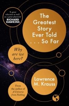 GREATEST STORY EVER TOLD...SO FAR | 9781471138553 | LAWRENCE KRAUSS