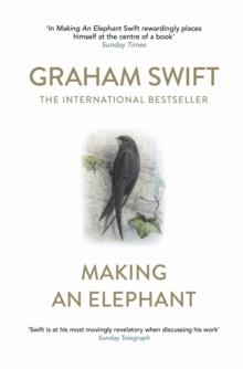 MAKING AN ELEPHANT | 9781471171383 | GRAHAM SWIFT