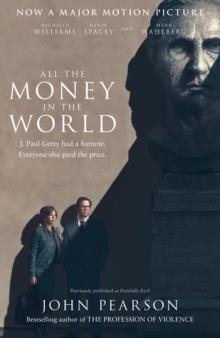 ALL THE MONEY IN THE WORLD (FILM) | 9780008281533 | JOHN PEARSON