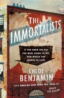 THE IMMORTALISTS | 9781472244994 | CHLOE BENJAMIN