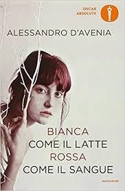 BIANCA COME IT LATTE ROSSA COME IL SANGUE | 9788804666578 | ALESSANDRO D'AVENIA