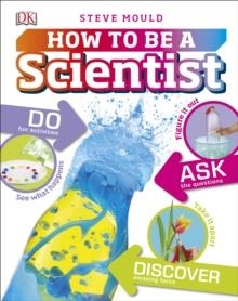 HOW TO BE A SCIENTIST | 9780241283080 | STEVE MOULD