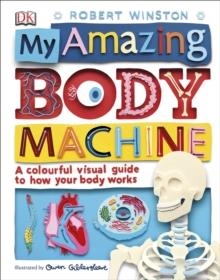 MY AMAZING BODY MACHINE | 9780241283806 | ROBERT WINSTON