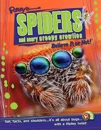 SPIDERS AND SCARY CREEPY CRAWLIES | 9781609911157 | RIPLEY BELIEVE IT OR NOT
