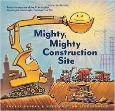 MIGHTY, MIGHTY CONSTRUCTION SITE | 9781452152165 | SHERRI DUSKEY RINKER
