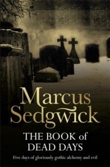 THE BOOK OF THE DEAD DAYS | 9781842552674 | MARCUS SEDGWICK