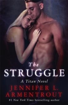 THE STRUGGLE | 9781473626027 | JENNIFER L. ARMENTROUT