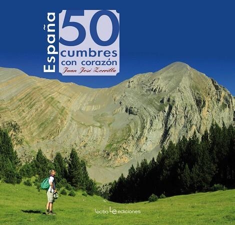ESPAÑA. 50 CUMBRES CON CORAZÓN | 9788416012039 | Zorrilla Jurado, Juan José