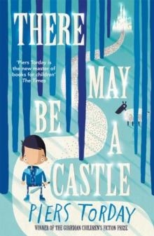 THERE MAY BE A CASTLE | 9781784292744 | PIERS TORDAY