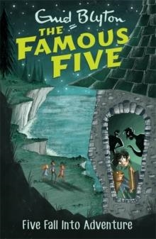 FAMOUS FIVE 09: FIVE FALL INTO ADVENTURE | 9781444935103 | ENID BLYTON