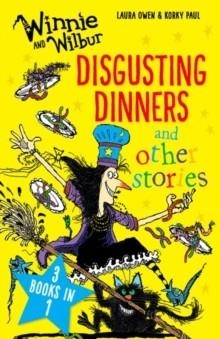 WINNIE AND WILBUR: DISGUSTING DINNERS AND OTHER STORIES | 9780192758934 | LAURA OWEN