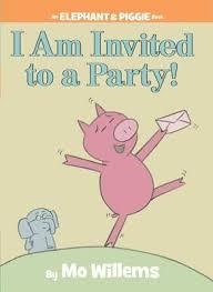 ELEPHANT AND PIGGIE: I AM INVITED TO A PARTY! HB | 9781423106876 | MO WILLEMS