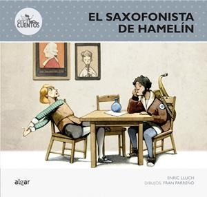 EL SAXOFONISTA DE HAMELÍN | 9788498456530 | LLUCH GIRBÉS, ENRIC
