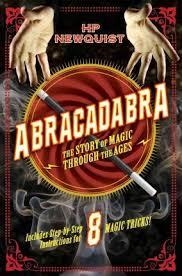 ABRACADABRA: THE STORY OF MAGIC THROUGH THE AGES | 9781250115393 | H. P. NEWQUIST