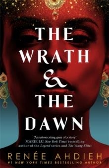 THE WRATH AND THE DAWN | 9781473657939 | RENEE AHDIEH