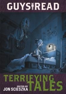 GUYS READ 6: TERRIFYING TALES | 9780062385574 | JON SCIESZKA