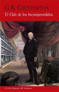 EL CLUB DE LOS INCOMPRENDIDOS | 9788477028215 | Chesterton, Gilbert Keith