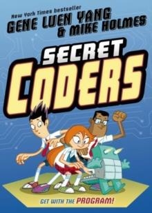 SECRET CODERS #1 | 9781626720756 | GENE LUEN YANG