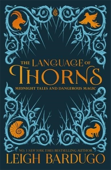 THE LANGUAGE OF THORNS | 9781510104419 | LEIGH BARDUGO