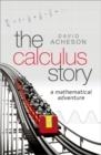 THE CALCULUS STORY | 9780198804543 | DAVID ACHESON