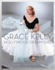 GRACE KELLY: HOLLYWOOD DREAM GIRL | 9780062643339 | JAY JORGENSEN
