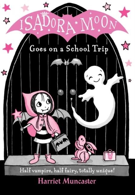 ISADORA MOON 06 GOES ON A SCHOOL TRIP | 9780192758538 | HARRIET MUNCASTER