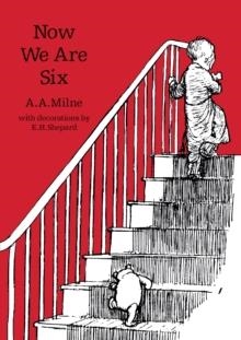NOW WE ARE SIX | 9781405281294 | A.A.MILNE
