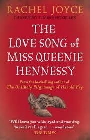 THE LOVE SONG OF MISS QUEENIE HENNESSY | 9781784160302 | RACHEL JOYCE