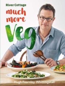 RIVER COTTAGE MUCH MORE VEG | 9781408869000 | HUGH FEARNLEY-WHITTINGSTALL