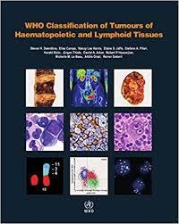 WHO CLASSIFICATION OF TUMOURS OF HAEMATOPOIETIC AND LYMPHOID TISSUES | 9789283244943 | STEVEN H. SWERDLOW ET.AL