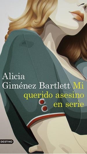 MI QUERIDO ASESINO EN SERIE | 9788423352869 | ALICIA GIMÉNEZ BARTLETT