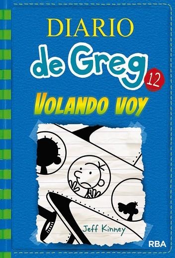DIARIO DE GREG 12: VOLANDO VOY | 9788427209824 | KINNEY , JEFF