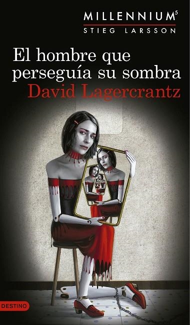 EL HOMBRE QUE PERSEGUÍA SU SOMBRA (SERIE MILLENNIUM 5) | 9788423352555 | Lagercrantz, David