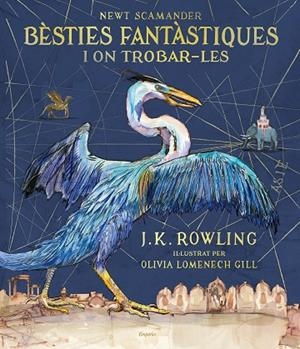 BÈSTIES FANTÀSTIQUES I ON TROBAR-LES (EDICIÓ IL·LUSTRADA) | 9788417016142 | Rowling, J.K.