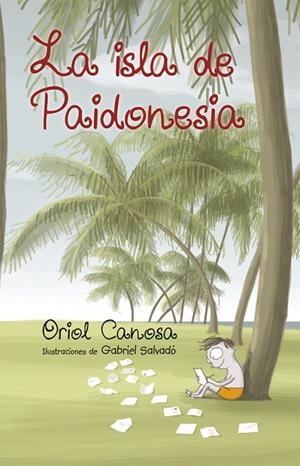 LA ISLA DE PAIDONESIA | 9788424660673 | Canosa Masllorens, Oriol