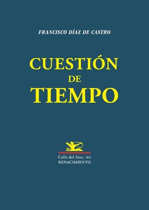 CUESTIÓN DE TIEMPO | 9788416981465 | DÍAZ DE CASTRO, FRANCISCO
