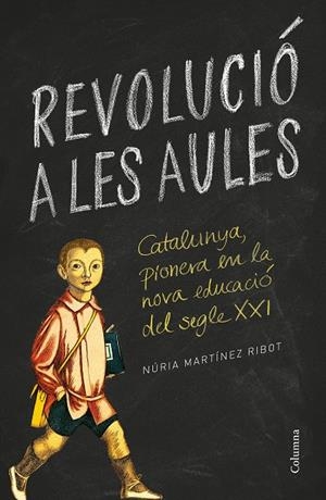 REVOLUCIÓ A LES AULES | 9788466422895 | Martínez Ribot, Núria