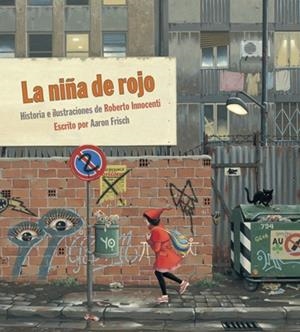 LA NIÑA DE ROJO | 9788492608669 | Innocenti, Roberto