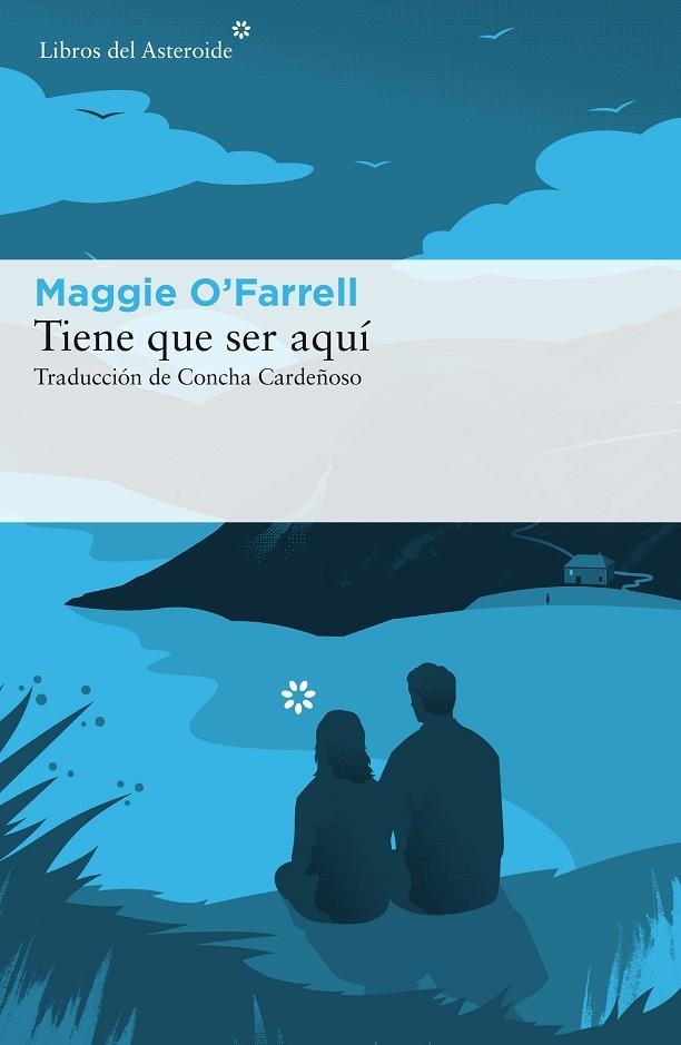 TIENE QUE SER AQUÍ | 9788416213986 | AGGIE O'FARRELL