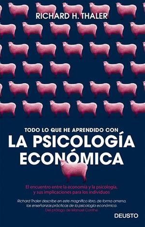 TODO LO QUE HE APRENDIDO CON LA PSICOLOGÍA ECONÓMICA | 9788423425549 | Thaler, Richard H.