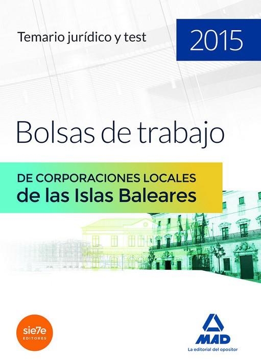 TEMARIO JURÍDICO Y TEST PARA BOLSAS DE TRABAJO DE CORPORACIONES LOCALES DE LAS I | 9788467672091 | MARTOS NAVARRO, FERNANDO/LOPEZ SANCHEZ, PILAR/GARCIA FERNANDEZ, ELENA/SOUTO FERNÁNDEZ, RAFAEL SANTIA