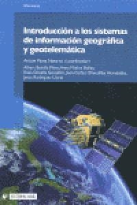 INTRODUCCIÓN A LOS SISTEMAS DE INFORMACIÓN GEOGRÁFICA Y GEOTELEMÁTICA | 9788497889339 | Pérez Navarro, Antoni