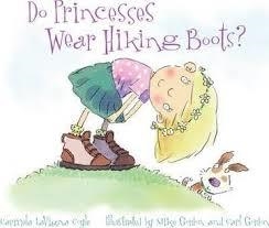 DO PRINCESSES WEAR HIKING BOOTS? | 9781630761646 | CARMELA LAVIGNA COYLE