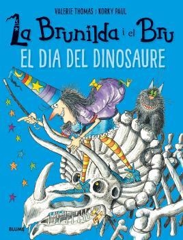 LA BRUNILDA I EL BRU. EL DIA DEL DINOSAURE | 9788498019902 | Thomas, Valerie;Paul, Korky