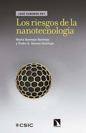 LOS RIESGOS DE LA NANOTECNOLOGÍA | 9788490973059 | BERMEJO BERMEJO, MARTA/SERENA DOMINGO, PEDRO A.