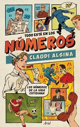 TODO ESTÁ EN LOS NÚMEROS | 9788434425637 | Alsina, Claudi
