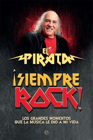¡SIEMPRE ROCK! | 9788490608111 | Pirata, El